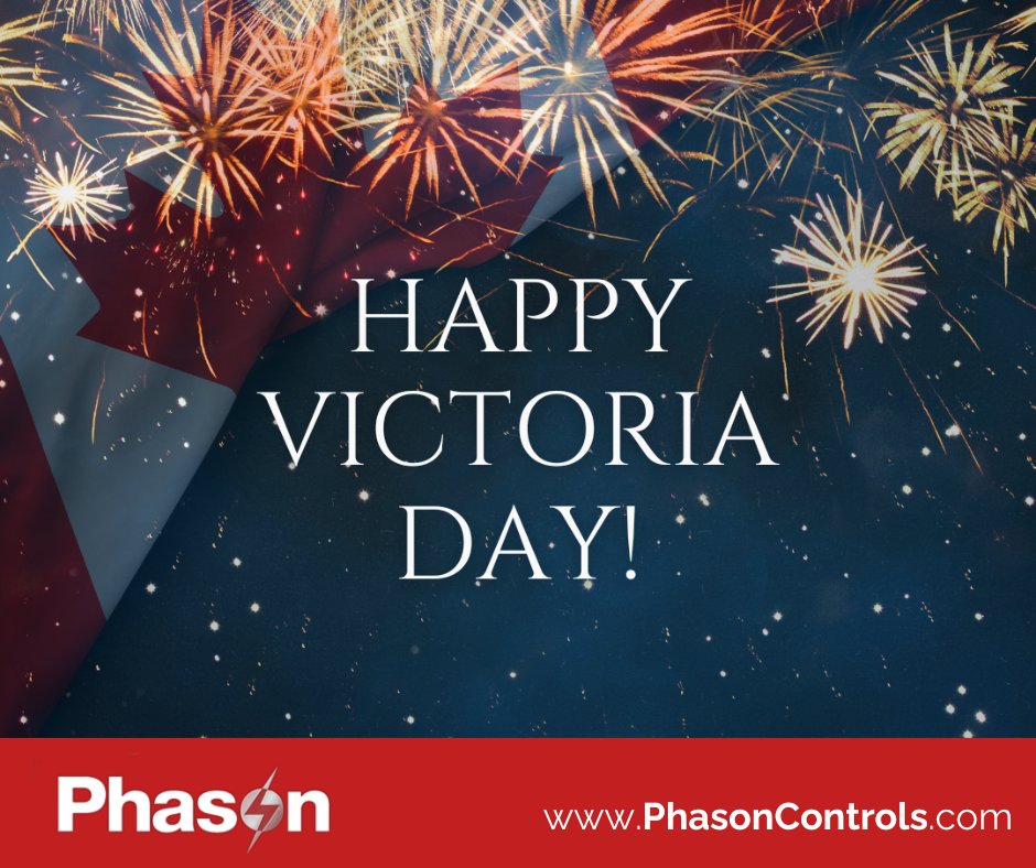 PhasonControls's tweet photo. We wish everyone a very happy Victoria Day! https://t.co/H0X9GbpFD5