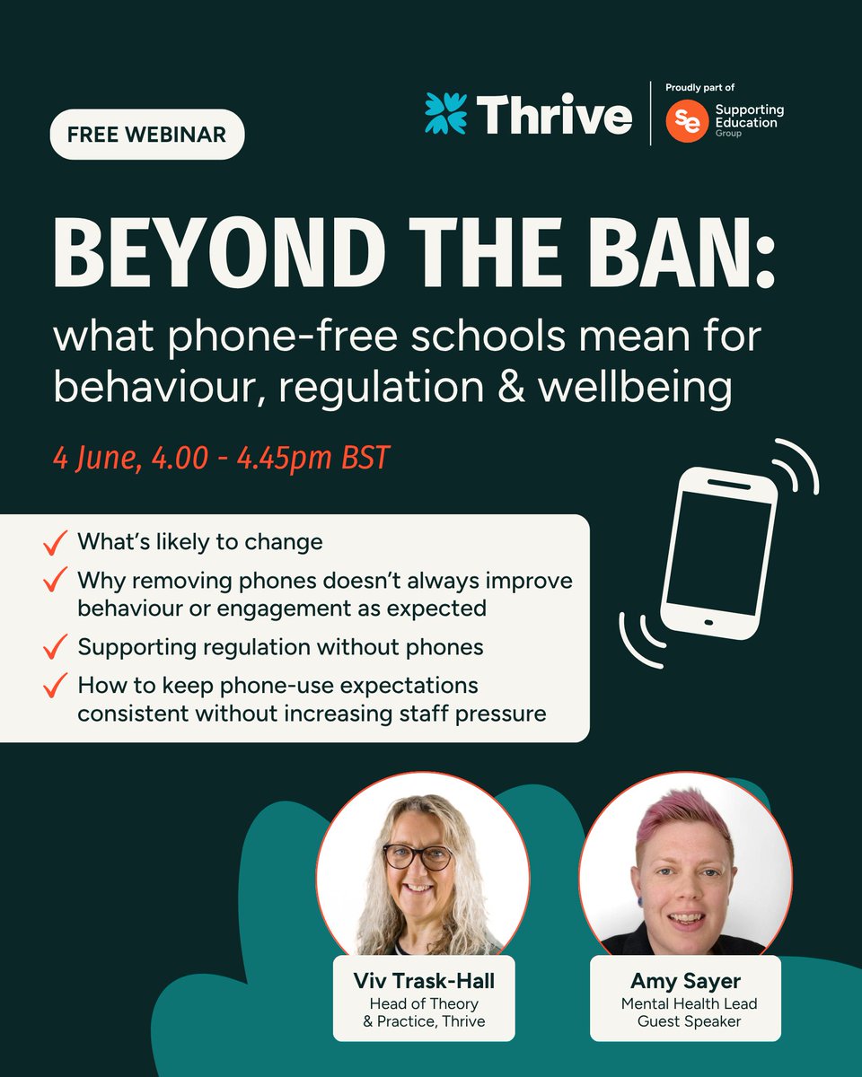 ThriveApproach's tweet photo. Phones out of sight. But what happens next?

As more schools introduce phone-free approaches, many are seeing shifts in behaviour, regulation and relationships - but not always in the ways they expected.

Join Viv Trask-Hall alongside guest speaker and mental health expert, Amy Sayer, on 4th June 4.00 - 4.45pm (BST), for a practical conversation exploring:
• What phone-free schools are likely to change - and what they won’t
• Why behaviour and engagement don’t always improve overnight
• How to support pupil regulation when phones are no longer available as a coping tool
• Ways to maintain consistent expectations without increasing staff pressure

A practical webinar for school leaders and educators focused on behaviour, wellbeing and supporting pupils effectively in phone-free environments.

Register here 👉 https://t.co/1bjsZJ42U5