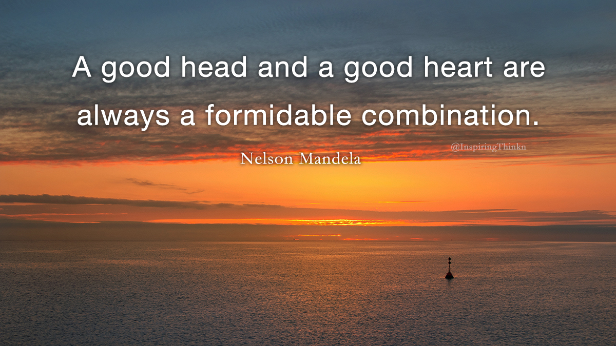 InspiringThinkn's tweet photo. A good head and a good heart are always a formidable combination. Nelson Mandela https://t.co/lqJDKsOoZj