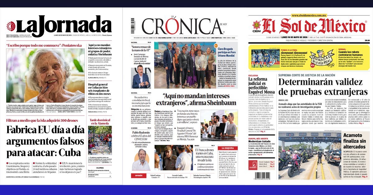 ICEasesores's tweet photo. #Excelents inicio de semana a todos, les compartimos las #primerasplanas de hoy 18  de #mayo2026
#BuenosDías, #Morelia, #Oaxaca, #Oaxaca, #FelizLunes, #Homofobia,

https://t.co/eoMJJOLKYX https://t.co/0VlWevdItr