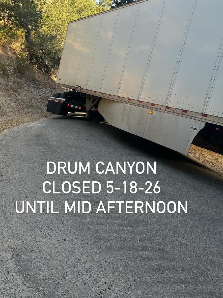 CHPSantaMaria's tweet photo. Please use alternate routes due to Drum Canyon being closed. A tractor-trailer was unable to negotiate a turn on Drum Canyon early this morning ultimately blocking the entire roadway. Crews are on scene attempting to cleared the roadway. Closures are expected into mid afternoon. https://t.co/e5eVCMbzPx