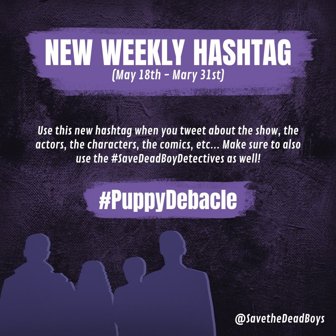 SaveTheDeadBoys's tweet photo. The time for the old hashtag has passed, and a new one is upon us! Join us in using #PuppyDebacle through the end of the month alongside #SaveDeadBoyDetectives when posting about the show. https://t.co/NTrmtznY9e