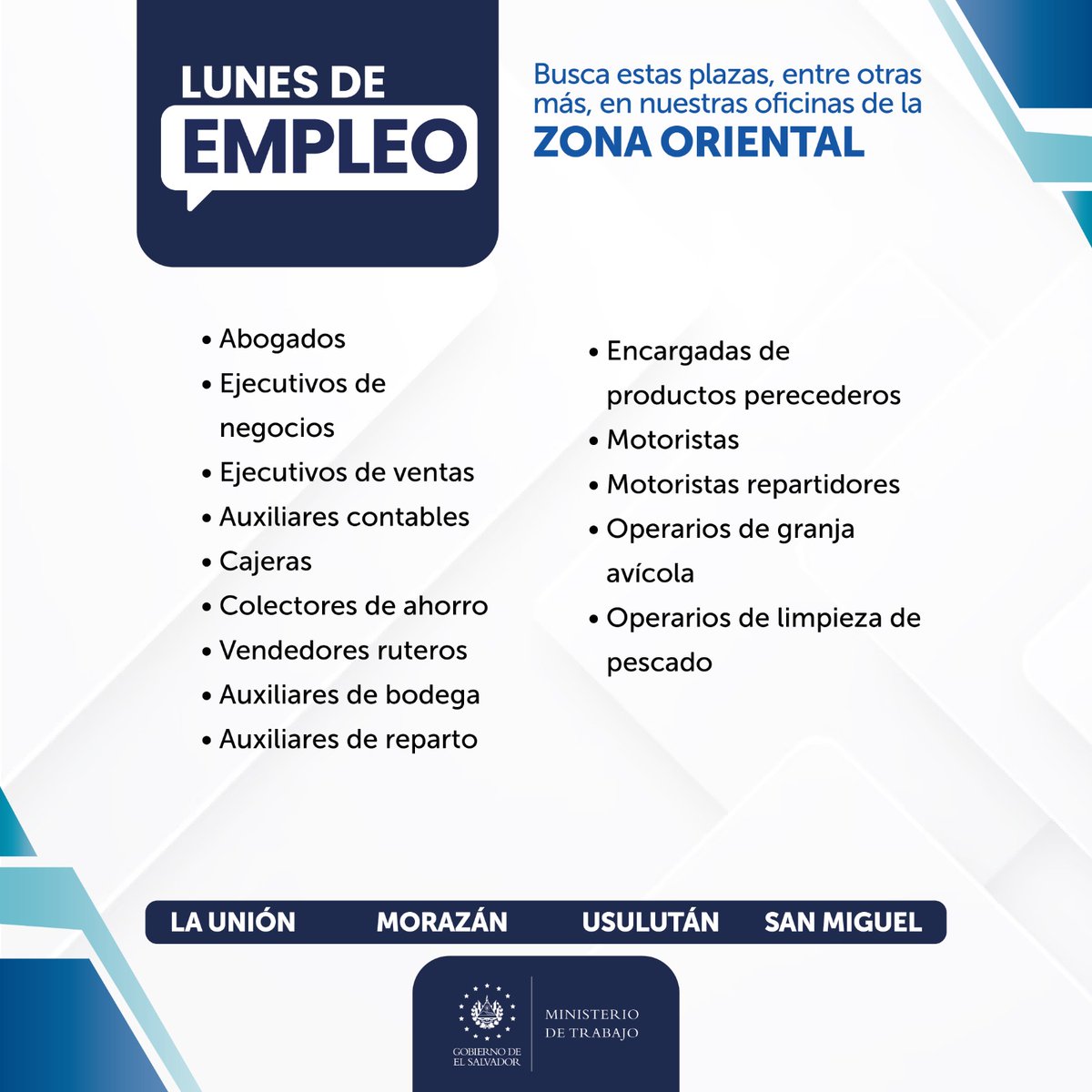 Noticias_MTPS's tweet photo. Hoy es #LunesDeEmpleo, si andas en busca de un trabajo, puedes acercarte a las distintas sedes del #MinisterioDeTrabajo. 
Estas son las plazas disponibles para esta semana.
Una iniciativa impulsada por el Ministro, @RolandoCastroSv. https://t.co/bLdeuVo4Lt
