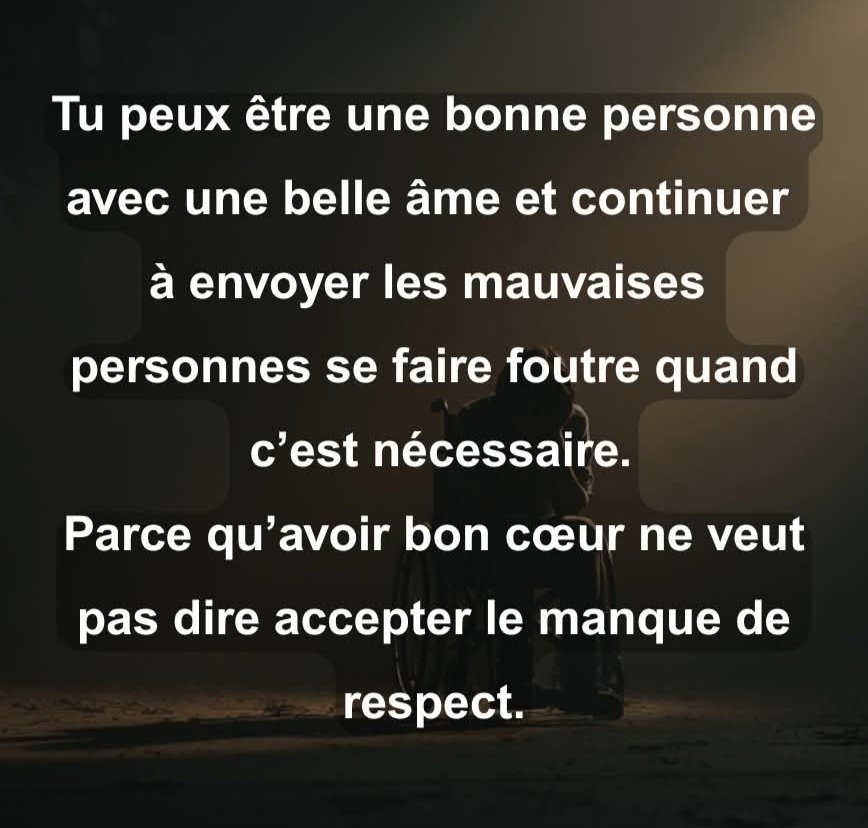 csibon27's tweet photo. 🥰😇
Tu peux être une bonne personne avec une belle âme et continuer à envoyer les mauvaises personnes se faire foutre quand c'est nécessaire. 
Parce qu'avoir bon cœur ne veut pas dire accepter le manque de respect. https://t.co/BCzfKBEDgk