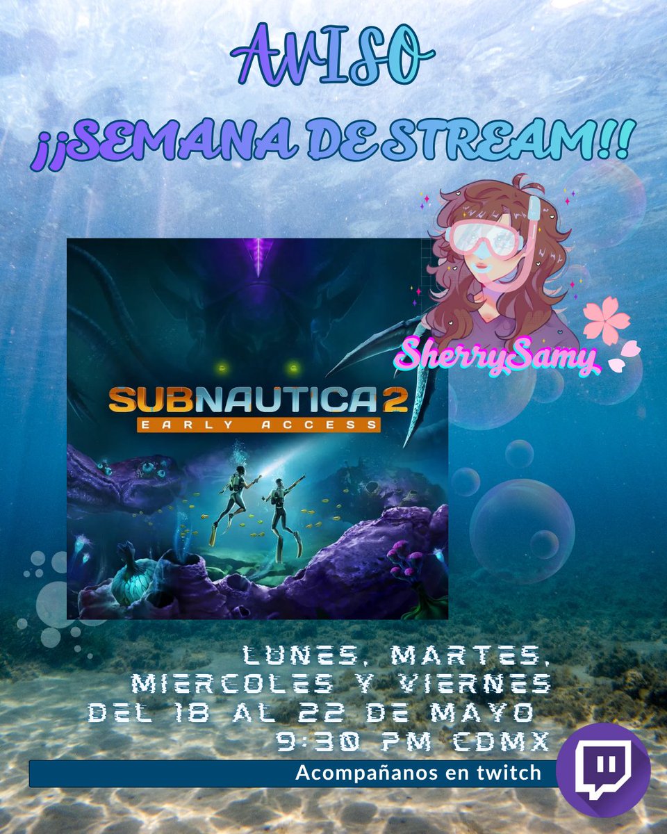 SherrySamy's tweet photo. ¡¡AVISO!!
Tendremos semana de stream!!🙌
Lunes a viernes(excepto jueves) del 18 al 22 de mayo tendremos stream especial con el early access de Subnautica2!! a partir de las 9:30 CDMX por twitch. #streaming #Subnautica2 https://t.co/tbyxYQ9k7g