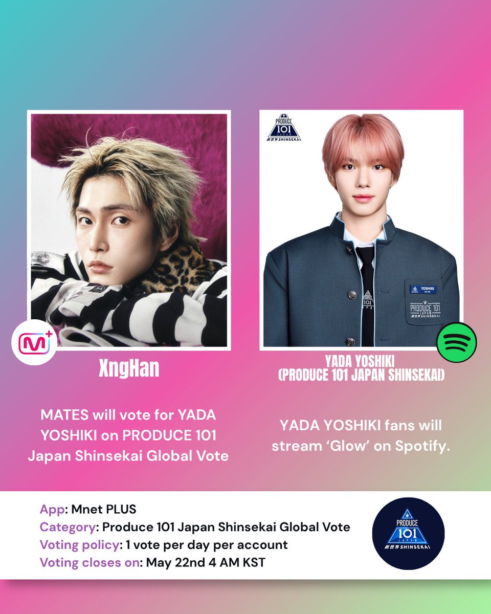 XngVoting's tweet photo. 📢 COLLABORATION ANNOUNCEMENT

MATEs~

We’re excited to announce our streaming/voting collaboration with @FDyadayoshiki 🎉

MATEs will vote for YADA YOSHIKI on PRODUCE 101 Japan Shinsekai Global Vote, and in return, YADA YOSHIKI fans will stream “Glow” on Spotify!

🎯 Goal: 75 votes for YADA YOSHIKI on Mnet Plus
🗳 App: Mnet PLUS
📂 Category: PRODUCE 101 Japan Shinsekai Global Vote
📌 Voting Policy: 1 vote per day per account
⏰ Voting closes: May 22, 4AM KST
⚠️ The voting requires selecting 2 candidates.
One of them must be YADA YOSHIKI — the second choice is completely up to you.

➡️ Please reply with your voting proof including timestamp + watermark

#XNGHANxYOSHIKI #XNGHAN