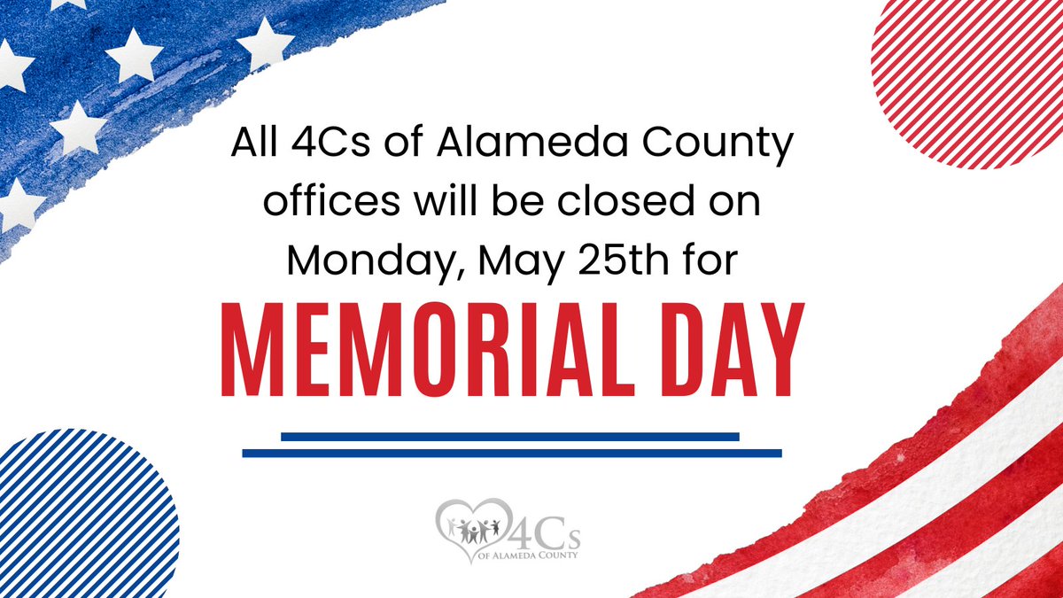 4CsofAlamedaCty's tweet photo. All 4Cs of Alameda County offices will be closed on Memorial Day (Monday, May 25th) to honor and remember those who sacrificed their lives for our freedom. We salute past and present soldiers and their families! Thank you to all who have served! https://t.co/TRxf4aIMhg