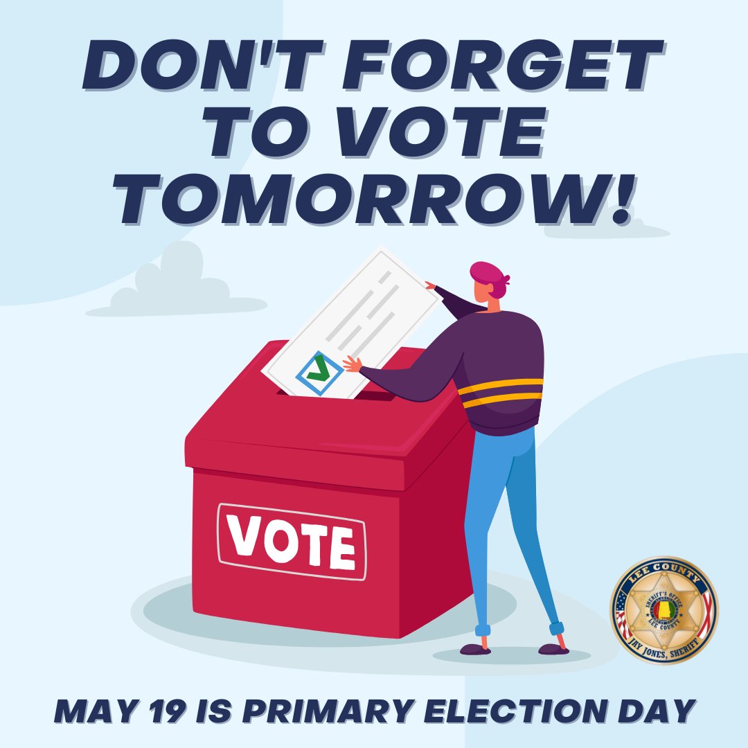 LeeCoSheriffAL's tweet photo. Tomorrow is primary election day across Alabama. 

Polls will be open 7am-7pm. Anyone who attempts to join the voting line after 7pm will not be permitted to vote, so be sure to get in line before that time. 

For more info visit: https://t.co/C2Cti3RCuf https://t.co/S2eQZYE1cV