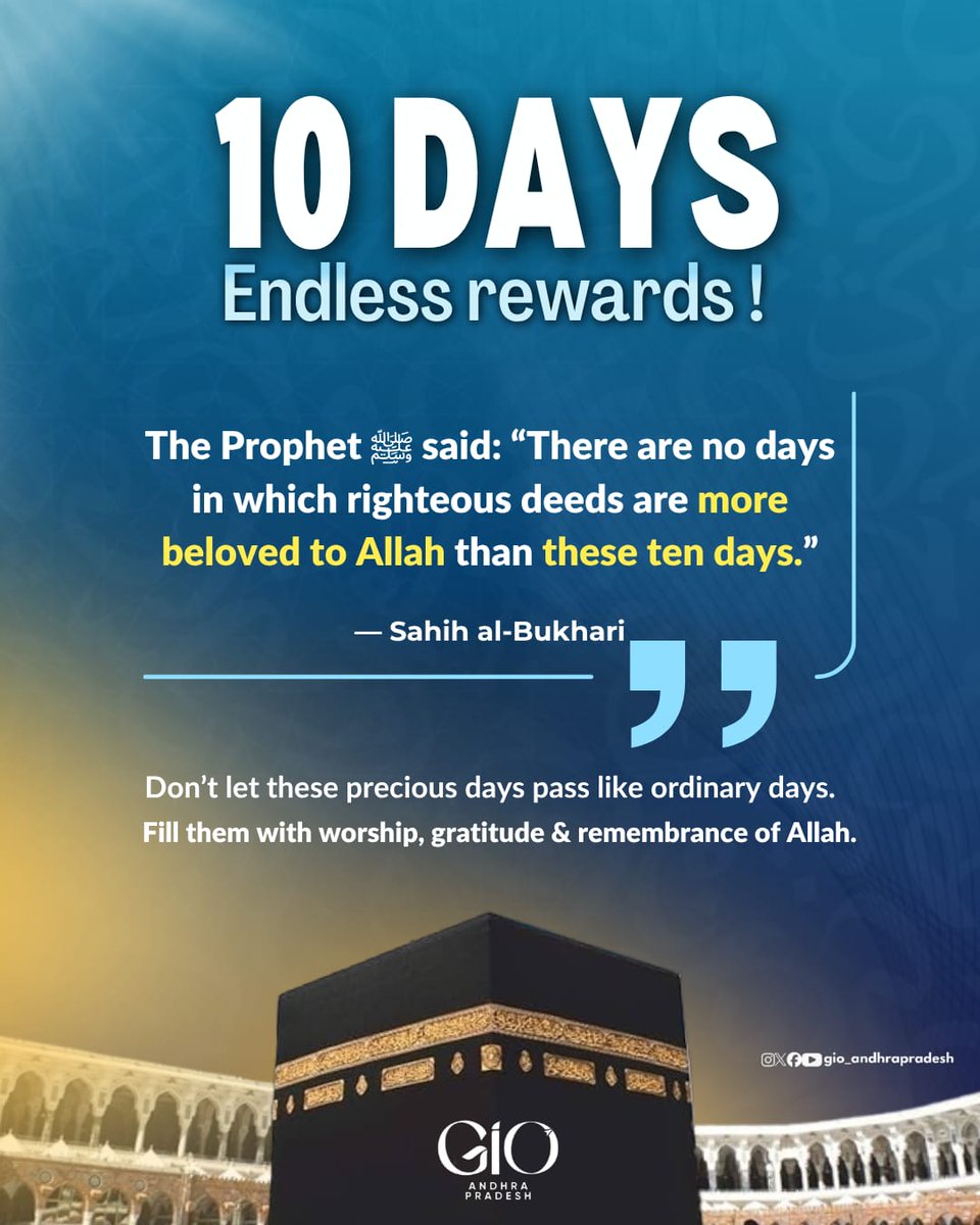 GIO_Andhra's tweet photo. 10 days. Endless reward.🌙

Allah has blessed us with the most beloved days of the year —
days of mercy, forgiveness &amp; multiplied rewards. ✨
Before these days slip away, ask yourself:
🤍 Will this Dhul Hijjah bring me closer to Allah?
#DhulHijjah  #10DaysEndlessReward #GIOAP https://t.co/3fpx1RFMcF