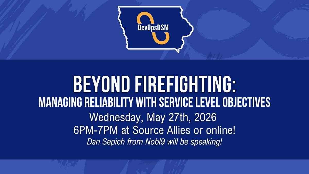 DevOpsDSM's tweet photo. DevOpsDSM on 5/27, 6pm. Dan Sepich w/ Nobl9 presents “Beyond Firefighting: Managing Reliability w/ Service Level Objectives.” Learn how SLOs &amp; error budgets help teams manage reliability instead of reacting to incidents.  RSVP: https://t.co/YEdRNMOyHY https://t.co/yVKuzM3WoO