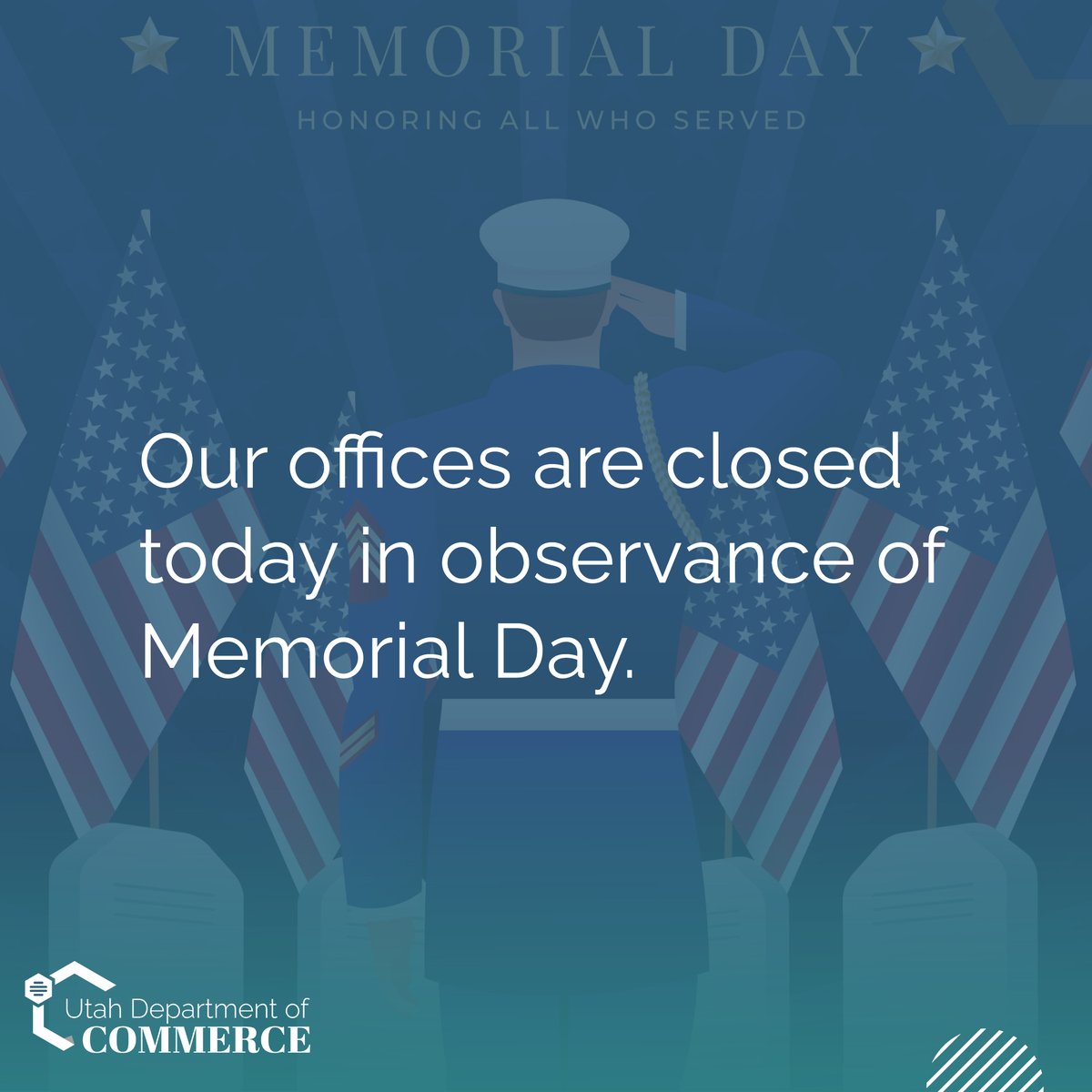 UtahCommerce's tweet photo. Our offices are closed today in observance of Memorial Day. https://t.co/n3nW7GoF8Y