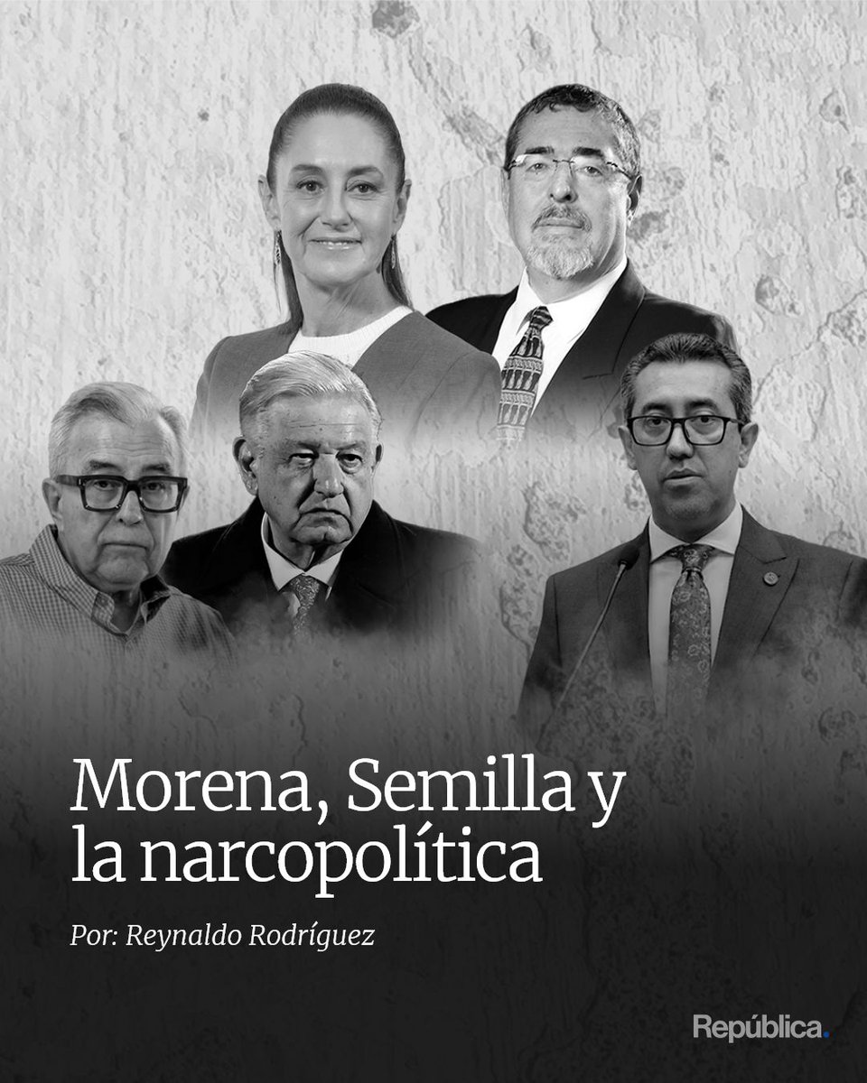 republicagt's tweet photo. 🇬🇹🇲🇽 La relación política entre Semilla y Morena enfrenta nuevos cuestionamientos tras las acusaciones de EE. UU. contra figuras del oficialismo mexicano por presuntos vínculos con el narcotráfico y el crimen organizado.

El caso vuelve a poner bajo la lupa la cercanía ideológica entre ambos proyectos políticos. https://t.co/ONjfNDm8rv
