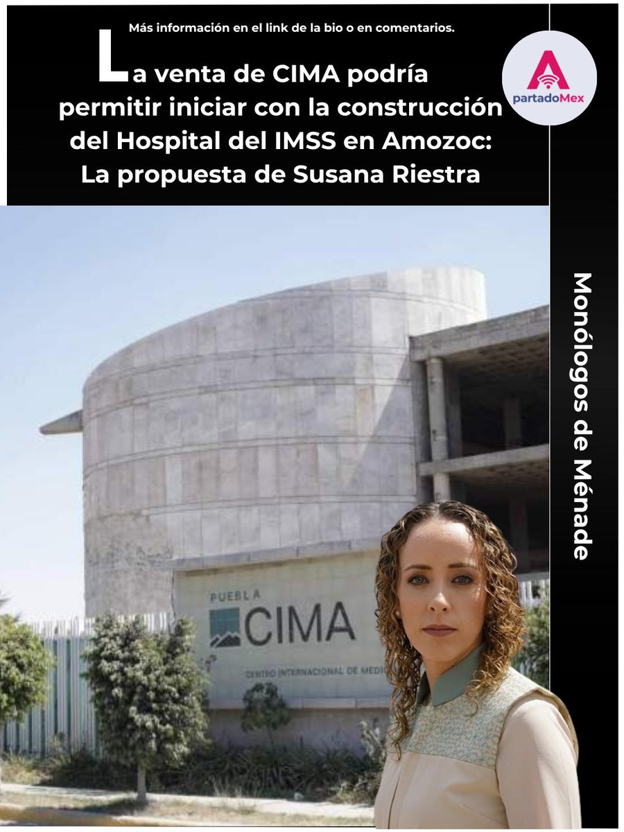 ApartadoMex's tweet photo. 🏥 @susanariestra propone la venta  del predio CIMA podría financiar el arranque de la construcción del Hospital General Regional del @tu_imss en Amozoc. ¿El IMSS le dará prioridad a la salud de los poblanos? 

✒️ En comentarios la columna de @Itandehui_RoMa https://t.co/e5NeP1fzJJ
