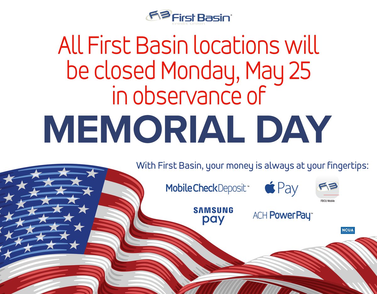 FirstBasin's tweet photo. All First Basin Credit Union locations will be closed Monday, May 25 in observance of Memorial Day. 🇺🇸 https://t.co/6ZhITzIWp2
