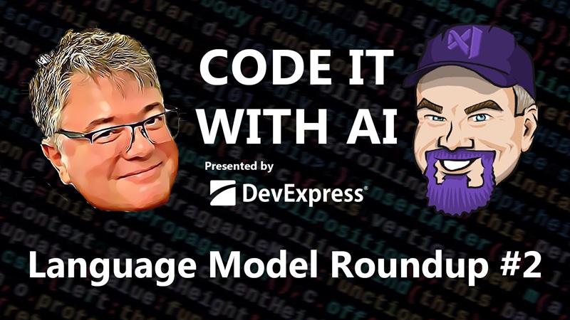 carlfranklin's tweet photo. It's Code it With AI https://t.co/y09e3TLvo9 episode 30 with @csharpfritz and myself premiering Wednesday, May 20 at 2PM ET. Presented by @DevExpress. We look at 7 more local models. https://t.co/FeP6DoN5MR