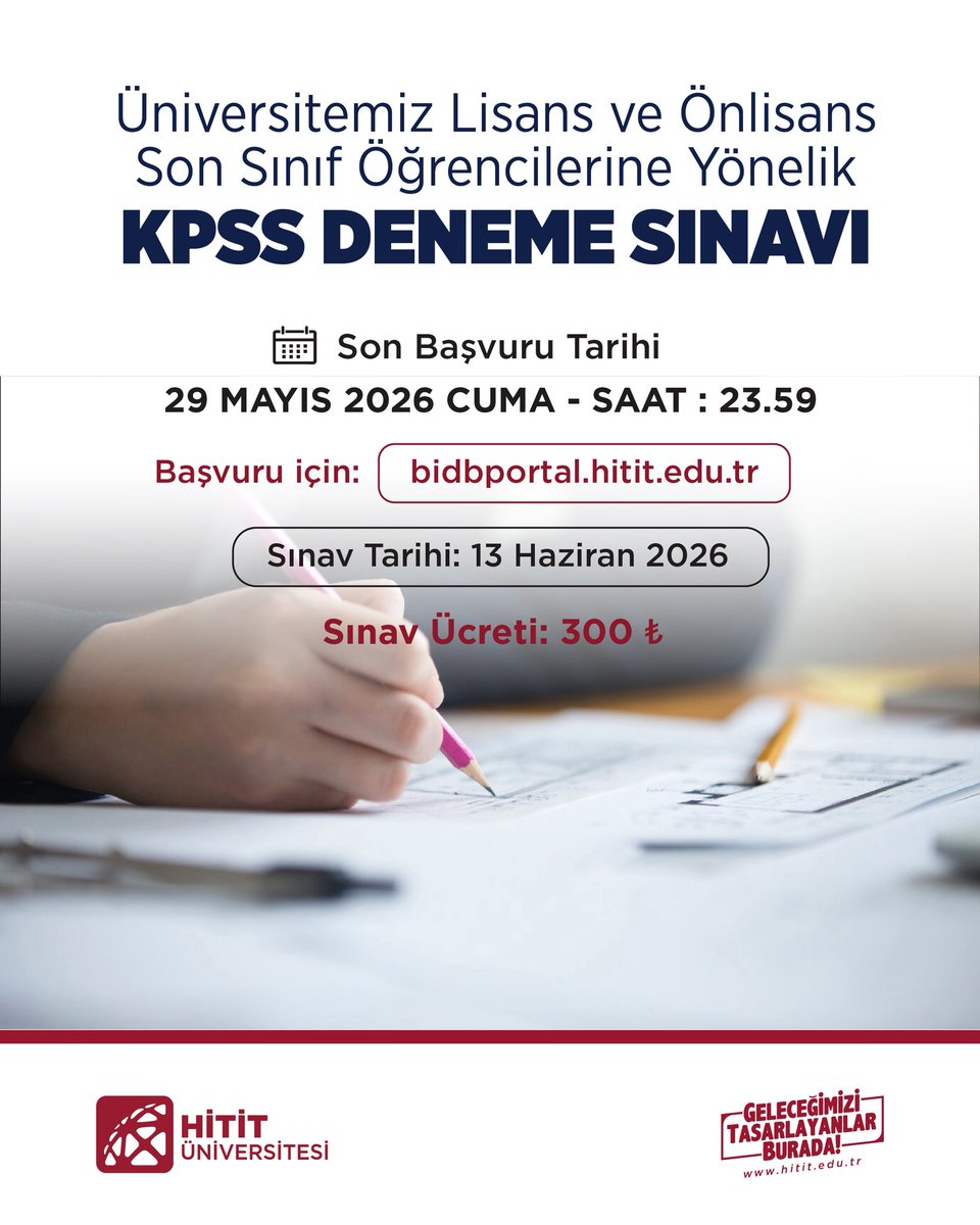 HituKurumsal's tweet photo. Üniversitemiz @Hititkmo tarafından lisans ve önlisans öğrencilerimizin KPSS hazırlık süreçlerine katkı sağlamak amacıyla KPSS Deneme Sınavı yapılacaktır.

Sınav Tarihi: 13 Haziran 2026

Son Başvuru Tarihi: 29 Mayıs 2026

Detaylı Bilgi: https://t.co/IdGGJBCr2k

#HititÜniversitesi @ProfAliOzturk
