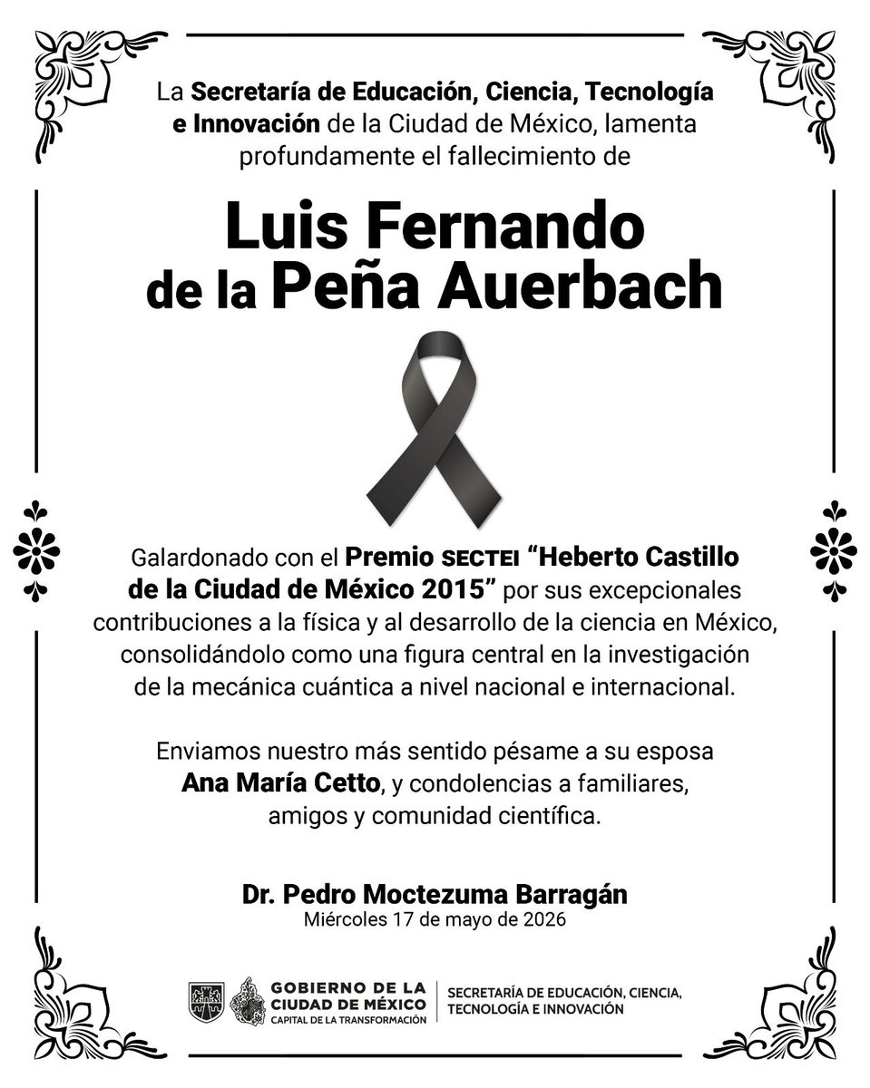 SECTEI_CDMX's tweet photo. Lamentamos el fallecimiento de Luis Fernando de la Peña Auerbach, destacado científico mexicano y profesor distinguido con el Premio SECTEI “Heberto Castillo” en el 2015. https://t.co/2IoNwGL9d0