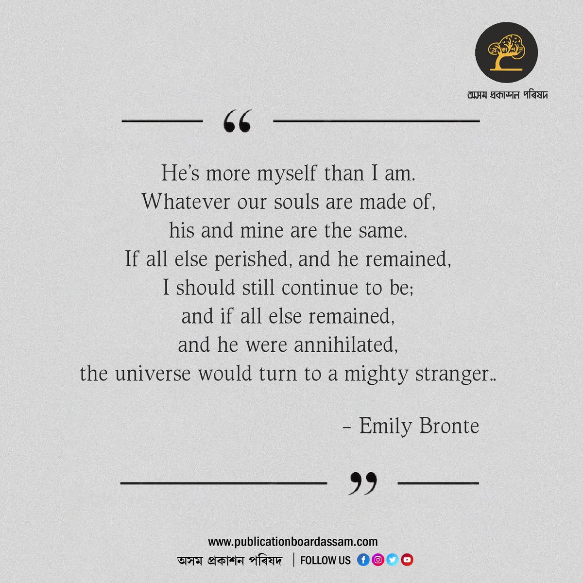 pbaassam's tweet photo. He's more myself than I am. Whatever our souls are made of, his and mine are the same. If all else perished, and he remained, I should still continue to be; and if all else remained, and he were annihilated, the universe would turn to a mighty stranger..

- Emily Bronte https://t.co/cAjpbg4PgK