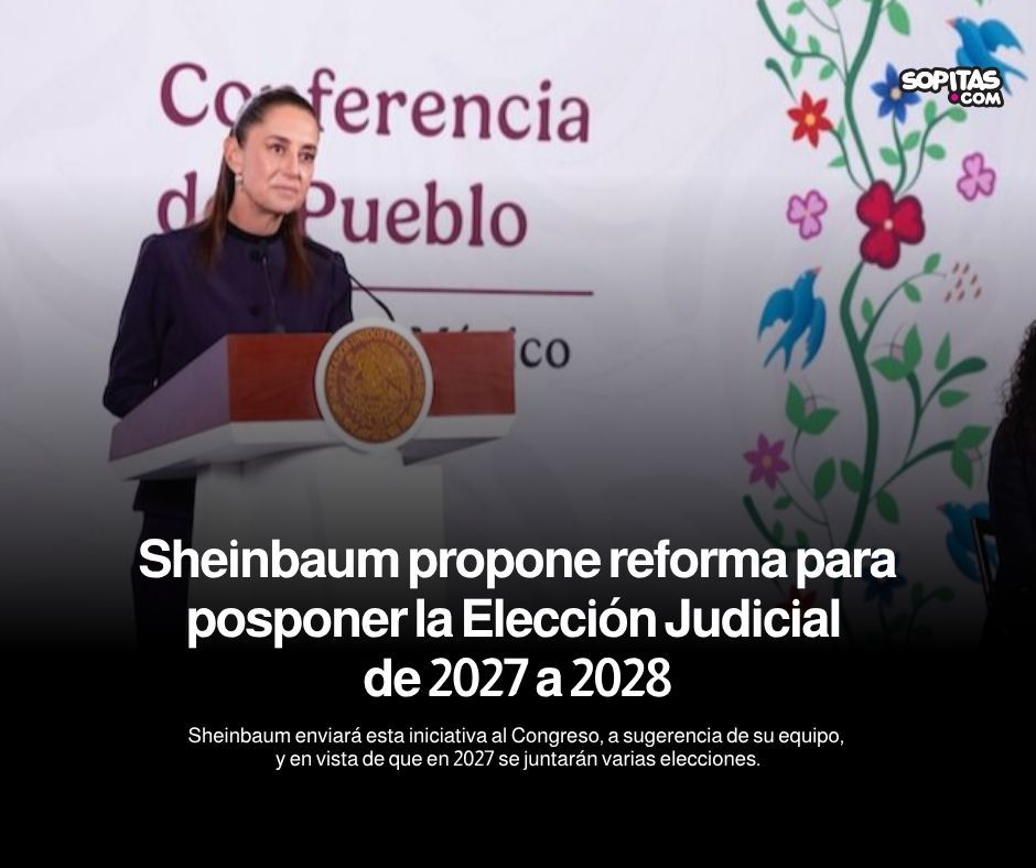 sopitas's tweet photo. ¿Siempre no en 2027? 🏛️🗳️ Claudia Sheinbaum propuso una reforma para posponer la elección del Poder Judicial hasta el 4 de junio de 2028. https://t.co/q6TSfpd7To https://t.co/su3YYnKuNc