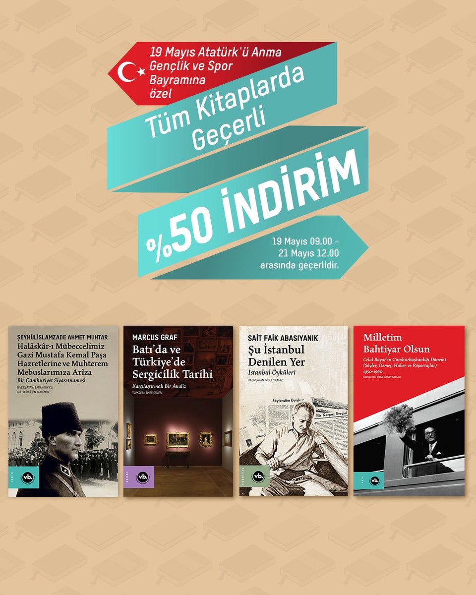VakifBankKY's tweet photo. 19 Mayıs Atatürk’ü Anma Gençlik ve Spor Bayramımızın 107. yıl dönümüne özel tüm kitaplarda geçerli %50 indirim! 19 Mayıs Salı 09.00 - 21 Mayıs Perşembe 12.00 saatleri arasında VakıfBank Kültür Yayınları web sitemizde sizleri bekliyor. #vbky #vebenzersiz https://t.co/p17Uei3Cwo