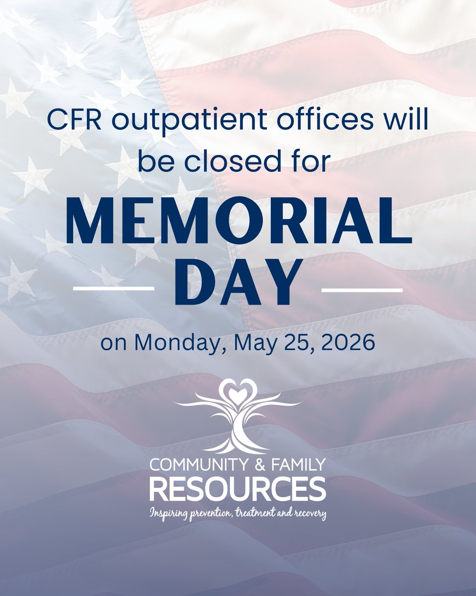 CFRHelps's tweet photo. All CFR Outpatient offices will be closed for Memorial Day on Monday, May 25, 2026.

Residential-based programs will remain open 24/7 as usual.

Please contact us at 866-801-0085 with any questions. https://t.co/MaW2XPSX6B