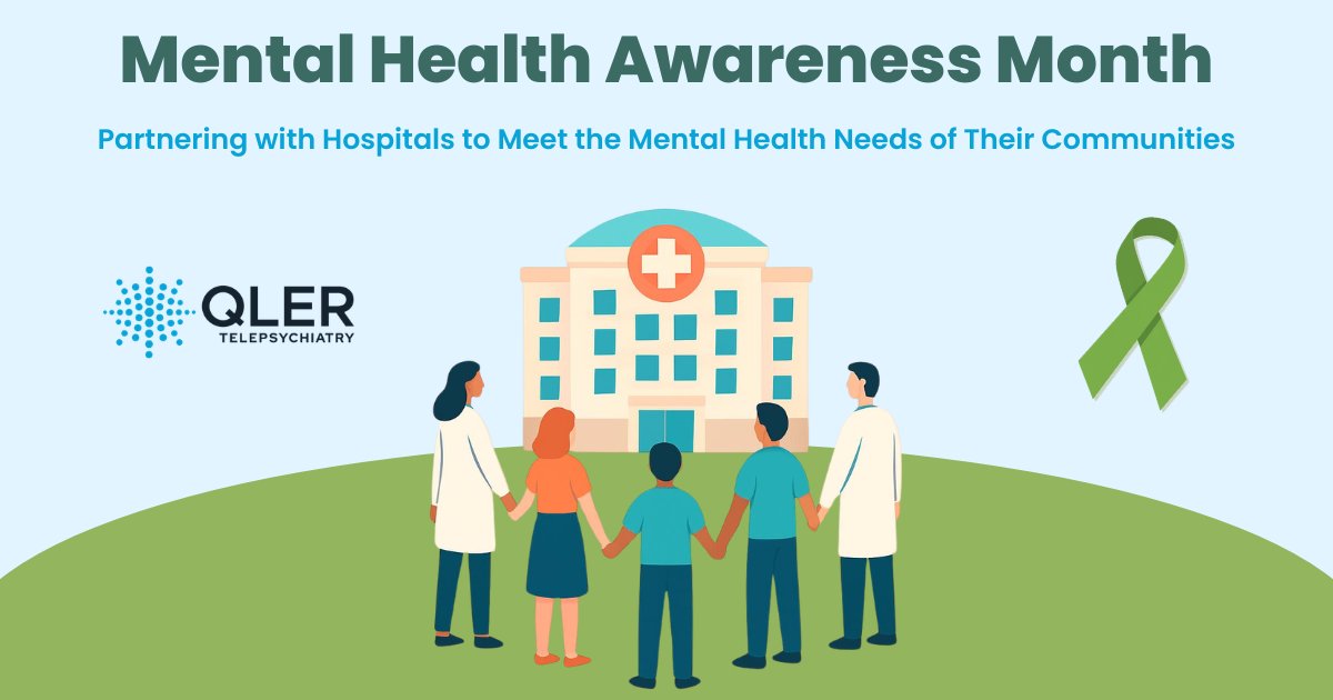 QLERtelepsych's tweet photo. May is Mental Health Awareness Month—a time for hospitals to reflect on meeting community mental health needs. Our mission is simple: expand access to timely, evidence-based psychiatric care without overburdening care teams. #MentalHealthAwarenessMonth #Telepsychiatry https://t.co/FN32s1gIuR