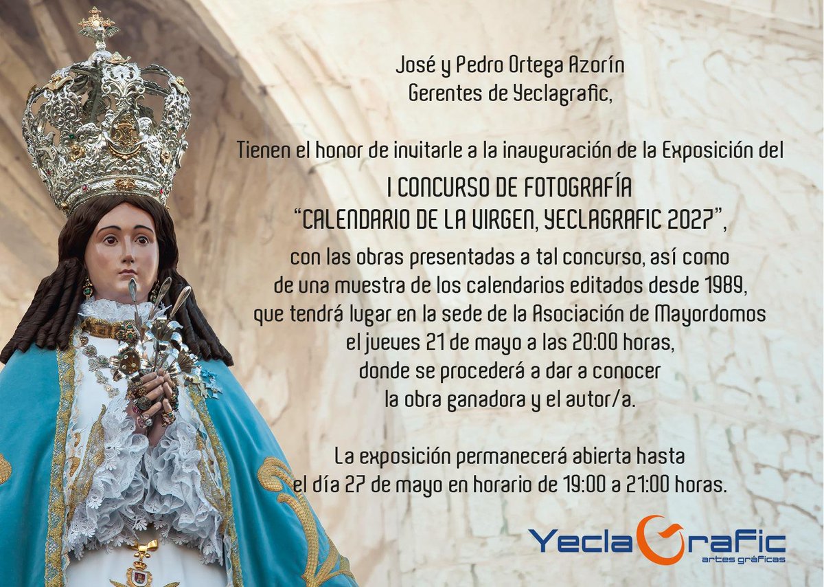 FiestasVirgen's tweet photo. El jueves 21 de mayo, a las 20:00 h, tendrá lugar la inauguración de la Exposición del I Concurso de Fotografía "Calendario de la Virgen, Yeclagrafic 2027", organizada por la empresa yeclana Yeclagrafic.

➡️ Colabora:
@FiestasVirgen
➡️ Más información:
https://t.co/d4anlrVKMH https://t.co/6zTrIWFv4f