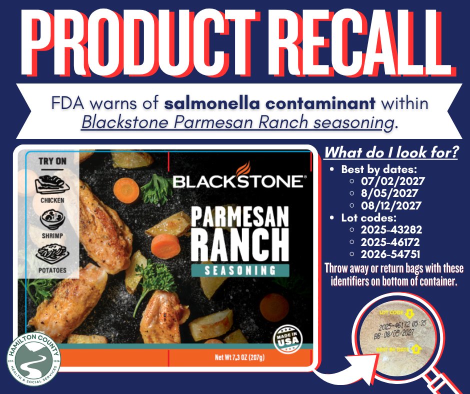 HamiltonHealth's tweet photo. PRODUCT RECALL ALERT: The FDA is reporting Blackstone Products’ voluntary recall of their Blackstone Parmesan Ranch seasoning products due to potential salmonella contamination. This decision comes after a powdered milk manufacturer recalled their product.

While there have been no illnesses reported due to consumption, the FDA states customers who have the product should not consume it and dispose of it immediately.

Affected lot codes: 2025-43282, 2025-46172, 2026-54751.
Affected use by dates: 07/02/2027, 08/05/2027, 08/12/2027.

Continue to follow our updates as additional products could be added. To determine if your product is affected, please visit: https://t.co/3XKD5DZviS