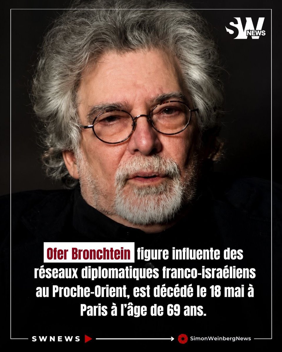 SlMONWEINBERG's tweet photo. 🔴🇫🇷🇮🇱 | Ofer Bronchtein, figure influente des réseaux diplomatiques franco-israéliens et acteur clé des initiatives françaises au Proche-Orient, est décédé le 18 mai à Paris à l’âge de 69 ans d’une maladie respiratoire, selon ses proches.  

Ancien militant de l’extrême gauche israélienne, Bronchtein présidait le Forum international pour la paix et entretenait depuis des années des liens étroits avec les cercles diplomatiques français.

Considéré comme un envoyé officieux d’Emmanuel Macron pour le Proche-Orient, il aurait joué un rôle majeur dans l’orientation de la diplomatie française ayant conduit à la reconnaissance d’un État palestinien par la France en septembre 2025.

Très engagé en faveur d’une solution à deux États, il défendait depuis des décennies un rapprochement israélo-palestinien sous médiation européenne et française.

📌 Avec sa disparition, c’est l’un des architectes de la ligne diplomatique française contemporaine sur le conflit israélo-palestinien qui disparaît en coulisses.

#France #Israel #Palestine #Diplomatie #SWNews