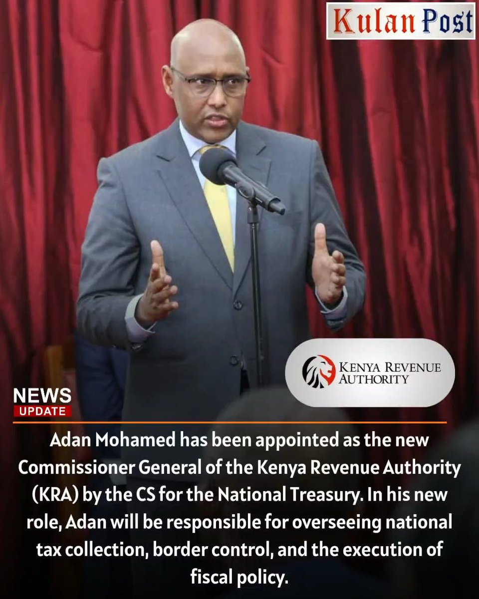 kulanpost's tweet photo. UPDATE: Adan Mohamed has been appointed as the new Commissioner General of the Kenya Revenue Authority (KRA) by the CS for the National Treasury. 

In his new role, Adan will be responsible for overseeing national tax collection, border control, and the execution of fiscal policy.
