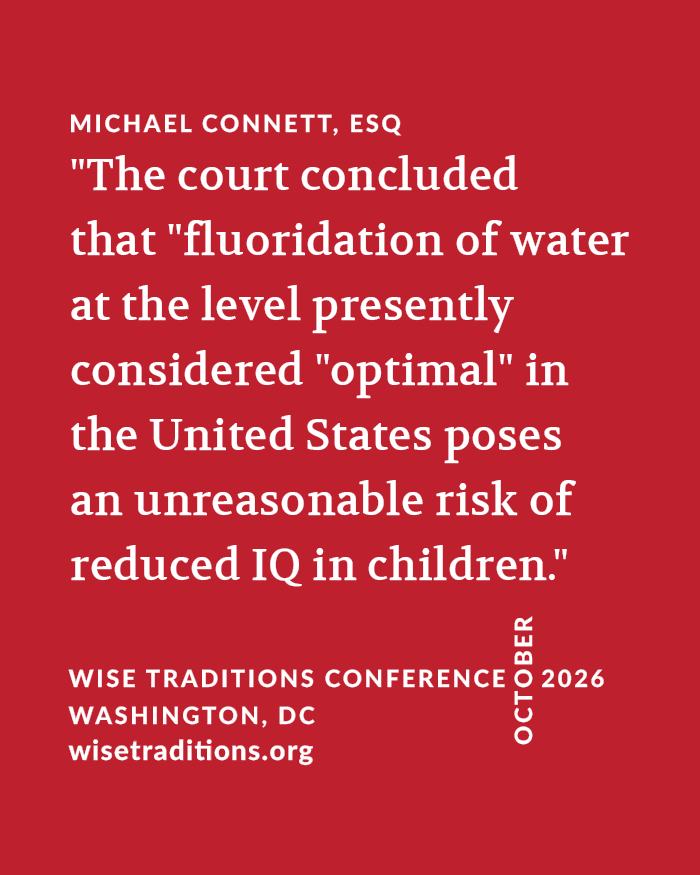 WestonAPrice's tweet photo. Michael Connett, Esq., will present at our 2026 Wise Traditions Conference that'll be held in DC October 16–18. Join us: https://t.co/bqdbemNTV4

Michael Connett @michaelpconnett is a partner at Siri & Glimstad LLP and lead attorney in the groundbreaking lawsuit on water fluoridation that resulted in a federal court concluding that fluoridation "poses an unreasonable risk of reduced IQ in children." This landmark judgment has sparked legislative efforts across the U.S. to end fluoridation. Mr. Connett is now litigating the first-ever class action lawsuits against the makers of fluoride toothpaste and mouthwash for falsely advertising these products as safe for young children. Mr. Connett has studied the effects of fluoride for over twenty years. He received his law degree magna cum laude from Temple Law School where he served as editor in chief of the Temple Law Review