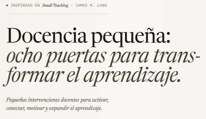 Luis_Corral_Gud's tweet photo. "Docencia pequeña" de James M. Lang, publicado en español por @PublicacionsUV, es un refrescante paseo por la ciencias del aprendizaje, sin sobrecargar de evidencia, pero sin perderla de vista.
En la esta webapp les invito a un paseo por el libro.
#EduMed

https://t.co/VIgMeO75os https://t.co/ELO7D5a4ii