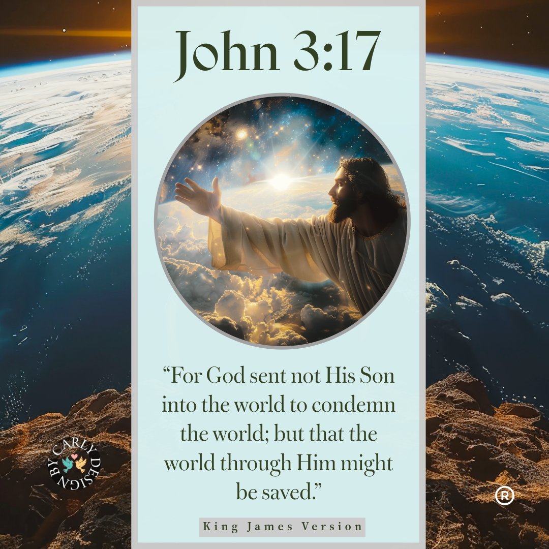 Just_Carly_'s tweet photo. “For God sent not his Son into the world to condemn the world; but that the world through Him might be saved.”

John 3:17 (KJV) 🌎 https://t.co/RGVXPFXTaj
