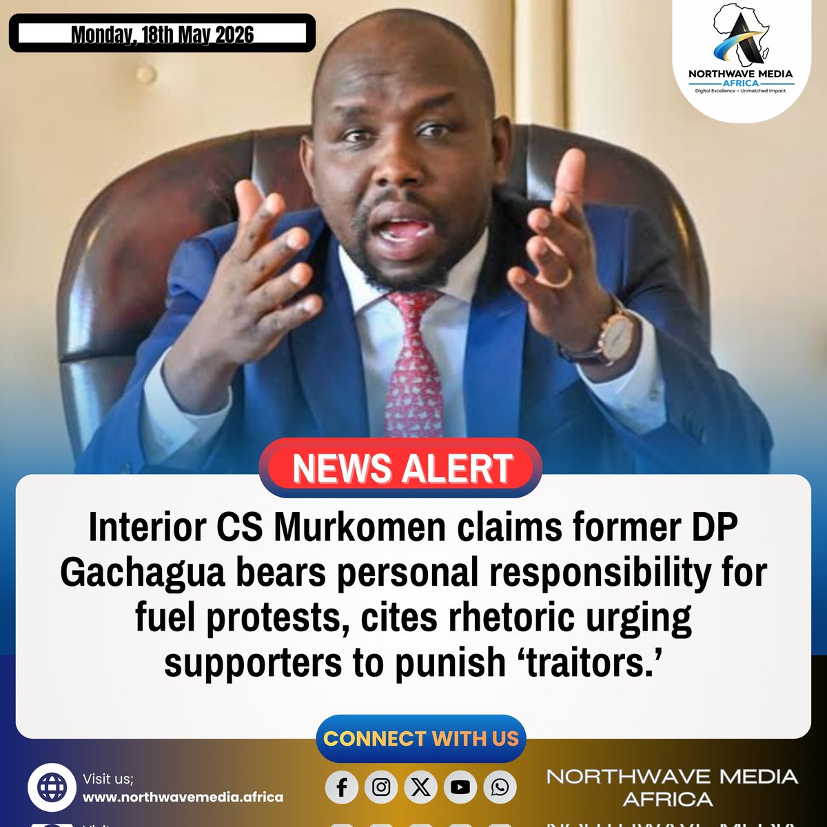 NorthwaveAfrica's tweet photo. Interior CS Murkomen claims former DP Gachagua bears personal responsibility for fuel protests, cites rhetoric urging supporters to punish ‘traitors.’

#NorthwaveNewsAlerts https://t.co/SCjF5qY0IH