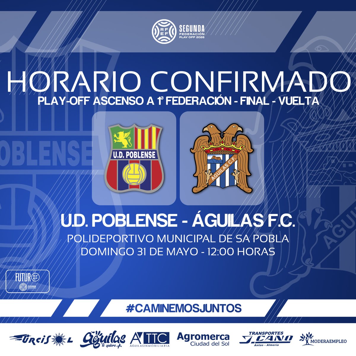 aguilas_fc's tweet photo. | 𝗛𝗢𝗥𝗔𝗥𝗜𝗢 𝗖𝗢𝗡𝗙𝗜𝗥𝗠𝗔𝗗𝗢 | 𝘗𝘓𝘈𝘠-𝘖𝘍𝘍 𝘈𝘚𝘊𝘌𝘕𝘚𝘖 𝘈 𝘗𝘙𝘐𝘔𝘌𝘙𝘈 𝘍𝘌𝘋𝘌𝘙𝘈𝘊𝘐𝘖𝘕

📆 Domingo 31 de mayo
⏰ 12:00h
🏟 Polideportivo municipal de Sa Pobla
🆚 @udpoblense 
🏆 Final (Vuelta)
📻 Spaces y @AguilasRadio 

#PoblenseÁguilas
#PlayOffPrimeraFederación
#𝗖𝗮𝗺𝗶𝗻𝗲𝗺𝗼𝘀𝗝𝘂𝗻𝘁𝗼𝘀 🤝🏻 💙🤍