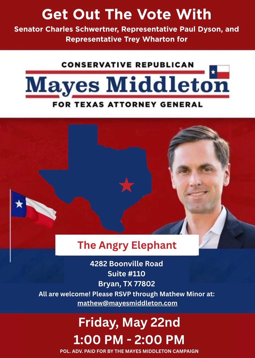 DrSchwertner's tweet photo. Join me, Rep. @PaulDysonTX, and Rep. @WhartonForTexas this Friday, May 22nd, for a special Get Out The Vote event in Bryan for my friend and conservative fighter, Texas Attorney General candidate @mayes_middleton.

Hope to see everyone there! https://t.co/of3uBzZQOn