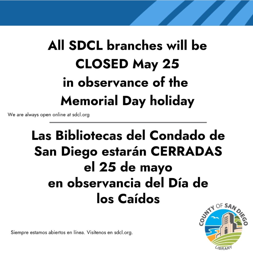 SDCountyLibrary's tweet photo. All SDCL branches will be CLOSED May 25 in observance of the Memorial Day holiday https://t.co/6537S9kibW