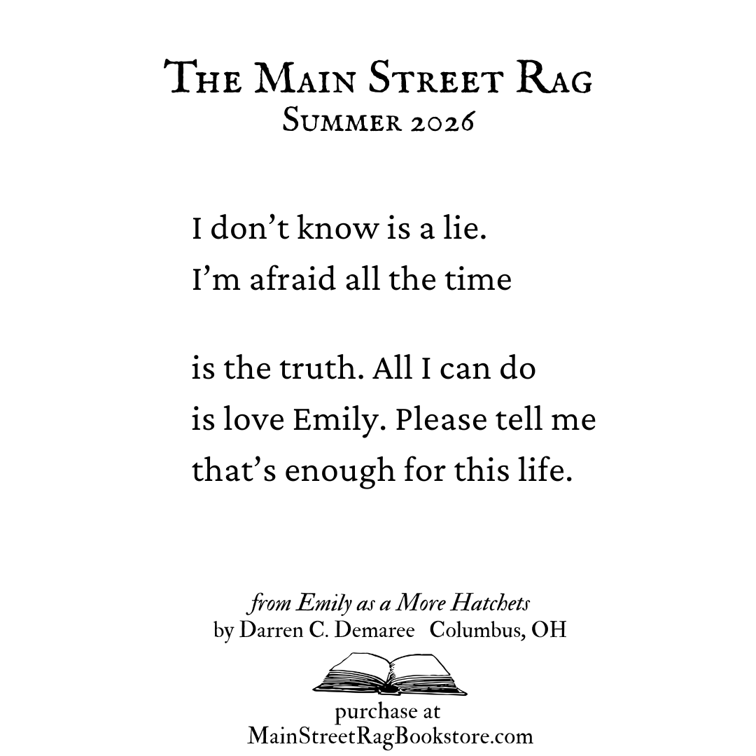 MainStreetRag's tweet photo. The Main Street Rag | Summer 2026 | 
excerpt from "Emily as a More Hatchets" by Darren C. Demaree 
Full poem in the issue: https://t.co/mEqfuEq46d https://t.co/jqWXmc7ucz