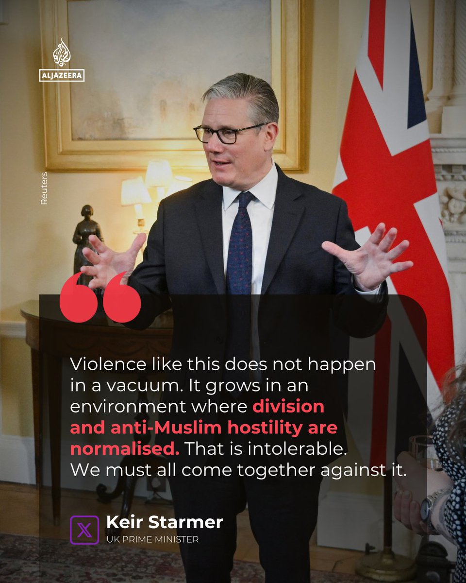 AJEnglish's tweet photo. UK Prime Minister Keir Starmer condemns the deadly San Diego mosque shooting, saying violence like this does not happen in isolation, but in a climate where division and anti-Muslim hostility are normalised. https://t.co/GDh0aw0wHa