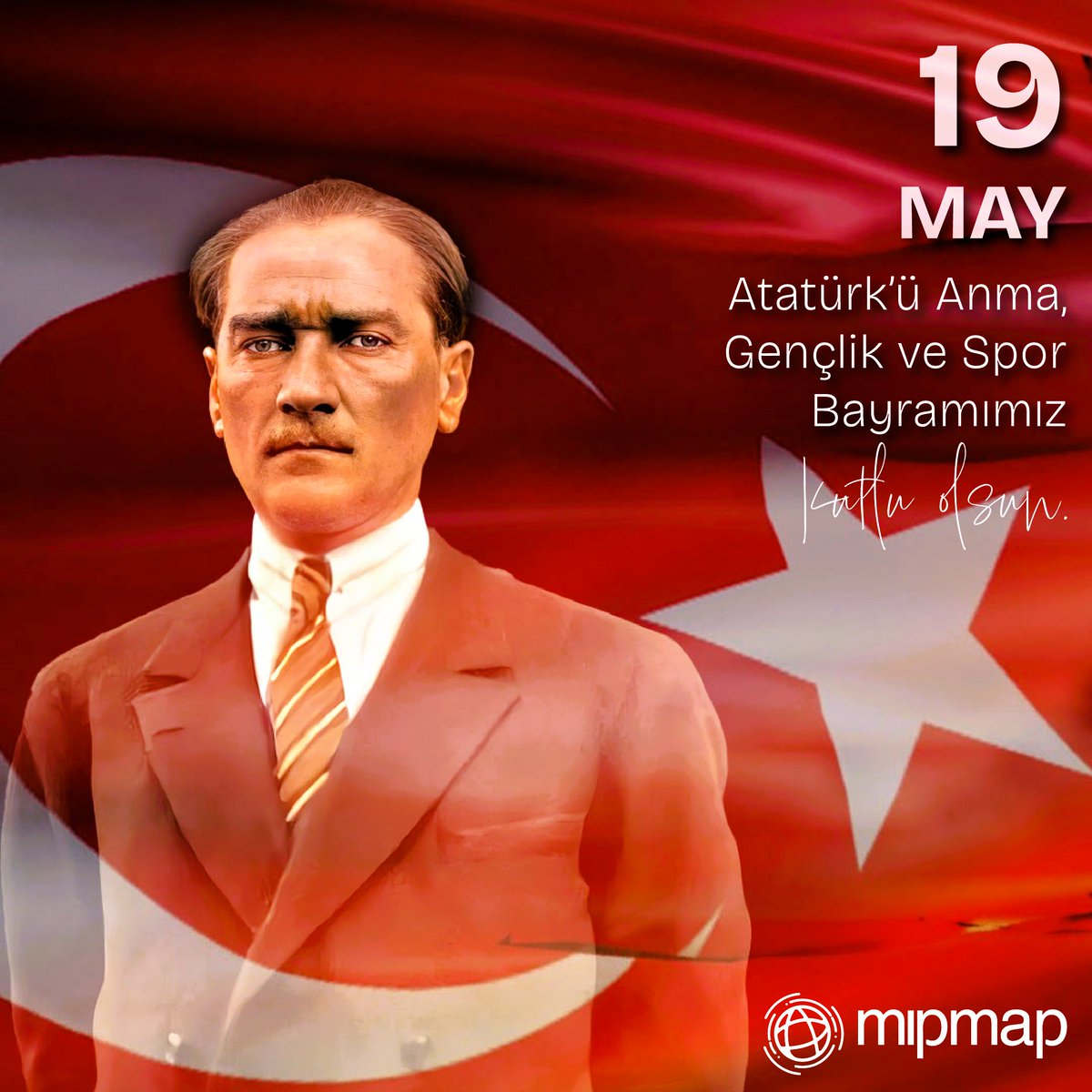 MipMapTech's tweet photo. 🇹🇷 Milli Mücadele’nin 107. yılında, 19 Mayıs Atatürk’ü Anma, Gençlik ve Spor Bayramımız kutlu olsun. 🇹🇷

#19mayıs #Gençlikvesporbayramı #Atatürk #MipMap https://t.co/9kl46SUbs1