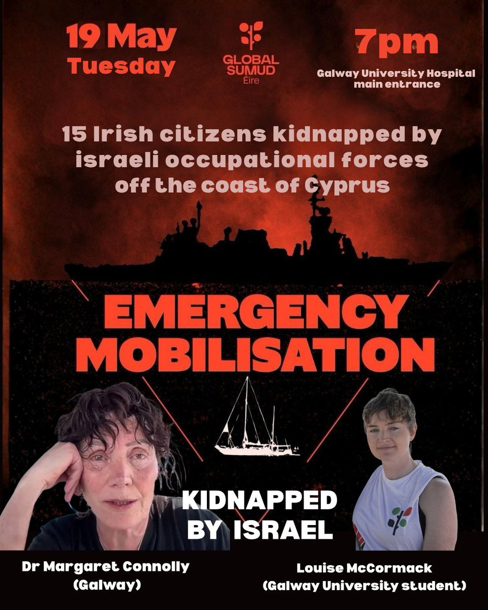 ciarantierney's tweet photo. Our President's sister and a current @uniofgalway student are among 15 Irish humanitarian aid volunteers who were kidnapped by armed Israeli terrorists in international waters yesterday. 

There's a protest at the main #Galway hospital entrance this evening (7pm). 

@ipsc48 https://t.co/6bV9bx4hzw