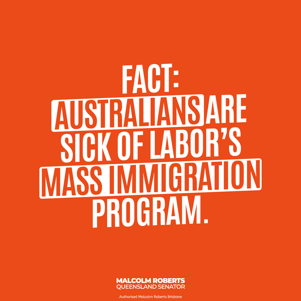 MRobertsQLD's tweet photo. In excess of 2 million people have migrated to Australia since 2022, outpacing housing supply and locking everyday Aussies out of the rental market.

And it's only going to get worse under this Labor government.

Labor will bring in another 990,000 people by 2029.

Opposing unsustainable levels of mass migration is not "racist" — it’s common sense. 

We are damaging our environment and sacrificing our future.

A One Nation government will always put Australians first.
