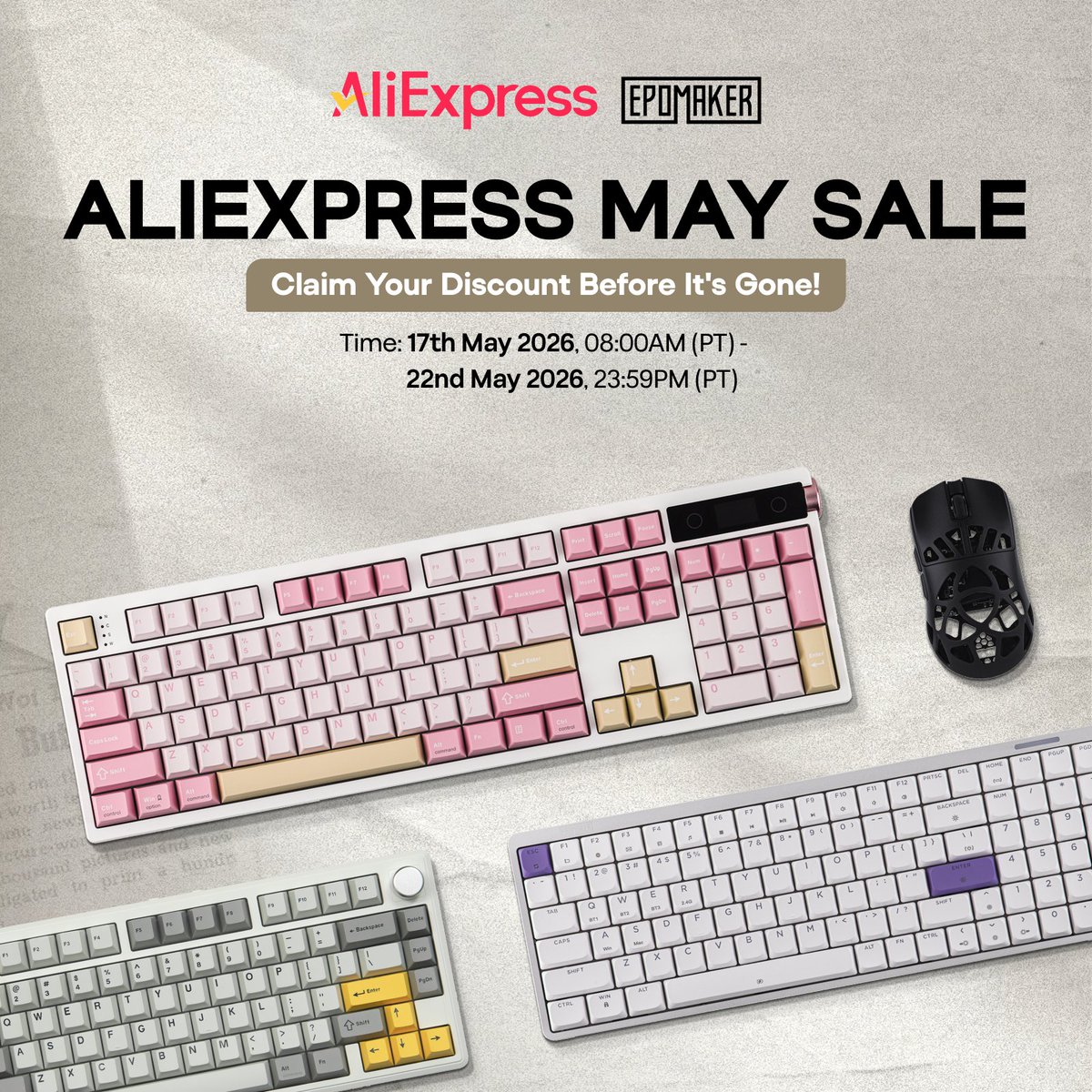 EpomakerK's tweet photo. π Epomaker May Sale is Here!
Upgrade your setup and save big during the AliExpress May Sale.
π Sale Period (PST): May 17, 2026, 08:00 β May 22, 2026, 23:59
π Shop Now: https://t.co/Y7beBLZBqw
#Epomaker #AliExpressSale #MechanicalKeyboard #MaySale #KeyboardDeals https://t.co/mB73R2ZNr3