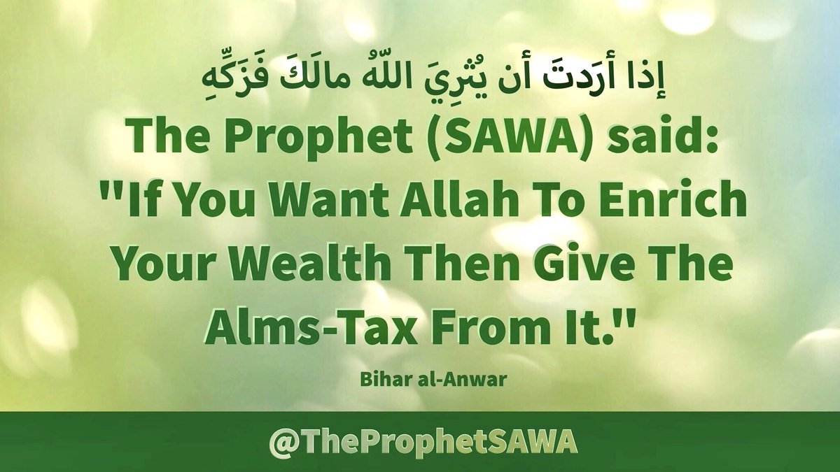 TheProphetSAWA's tweet photo. #HolyProphet (SAWA) said:

"If You Want Allah To 
Enrich Your Wealth Then 
Give The Alms-Tax From It."

#ProphetMohammad #Rasulullah 
#ProphetMuhammad #AhlulBayt https://t.co/3shFD6zSvW