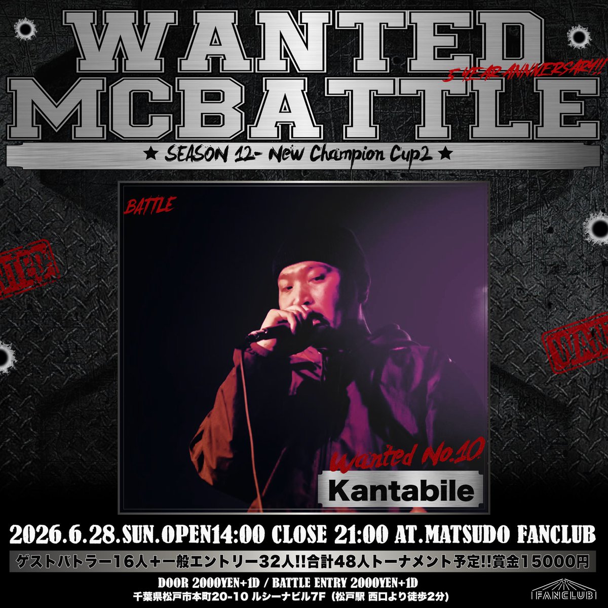 WantedMCBATTLE's tweet photo. 2026年6月28日（日）
WANTED MC BATTLE season12
5周年
~New Champion Cup2~
in 松戸FANCLUB

WANTED No.10
BATTLE
Kantabile @Kantabilebousou https://t.co/DjLObavjhg