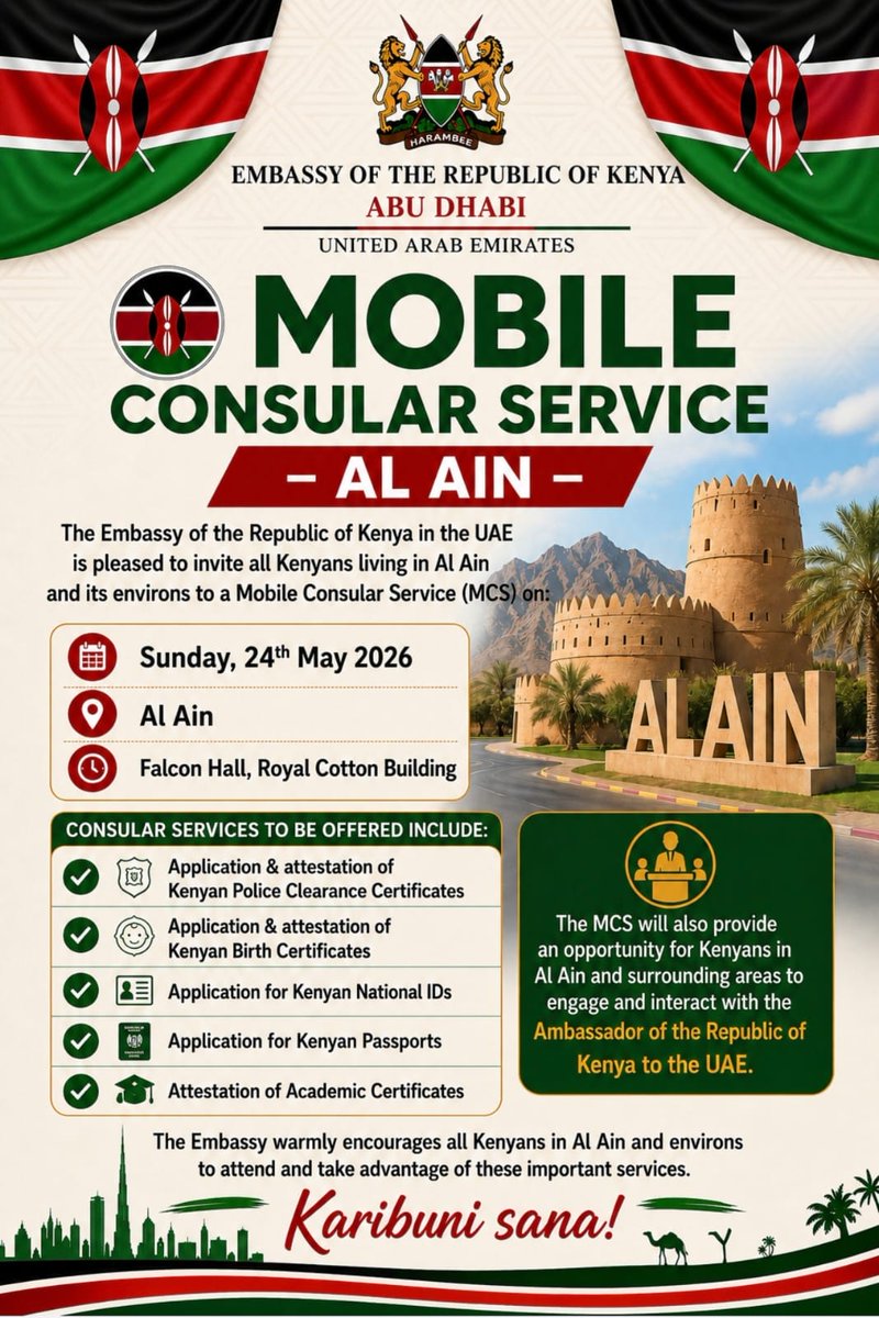 abudhabi_kenyaE's tweet photo. MOBILE CONSULAR SERVICE – AL AIN 🇦🇪

The Embassy of Kenya in the UAE is pleased to invite all Kenyans living in Al Ain and its environs to a Mobile Consular Service (MCS).
📅 Sunday, 24th May 2026
📍 Falcon Hall, Royal Cotton Building, Al Ain
Consular services to be offered include:
✅ Application & attestation of Kenyan Police Clearance Certificates
✅ Application & attestation of Kenyan Birth Certificates
✅ Application for Kenyan National IDs
✅ Application for Kenyan Passports
✅ Attestation of Academic Certificates
The MCS will also provide an opportunity for Kenyans in Al Ain and surrounding areas to engage and interact with the Ambassador of Kenya to the UAE.
The Embassy warmly encourages all Kenyans in Al Ain and environs to attend and take advantage of these important services.
To enable us serve you better, please register here:
https://t.co/8O9MigElu5
Karibuni sana!!