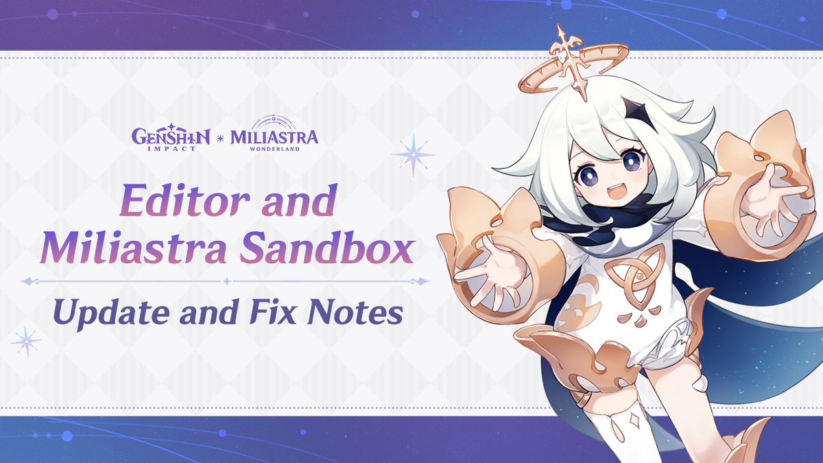 GenshinImpactMW's tweet photo. Version "Luna VII" - Editor and Miliastra Sandbox Update and Fix Notes
#GenshinImpact

Dear Stage Creators (Craftspeople):
To provide Craftspeople with a smoother workflow and better creative experience, the development team will be continuously working to optimize and adjust the "Editor and Miliastra Sandbox" based on your valuable feedback.

See Full Details >>>https://t.co/MmBEOTwiQ1