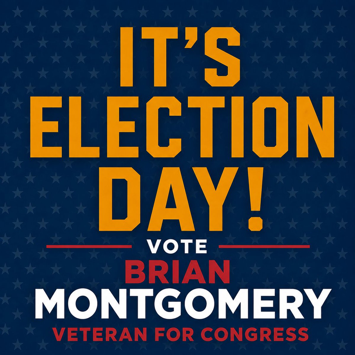 Vote_Montgomery's tweet photo. Election Day is today!

Bring your family. Bring your friends. Call someone today. Text someone today. Encourage someone today.

This campaign has always been about service, leadership, and putting others before self. It is about showing up, listening, and delivering results for Georgia’s 1st District.

If you live in Southeast Georgia, get out and vote today. If you know someone in Southeast Georgia, call them, text them, and remind them to vote.

Let’s show the country the strength and spirit of Georgia’s 1st District.

Election Day is today. Get out and vote!

Vote Brian Montgomery for Congress.