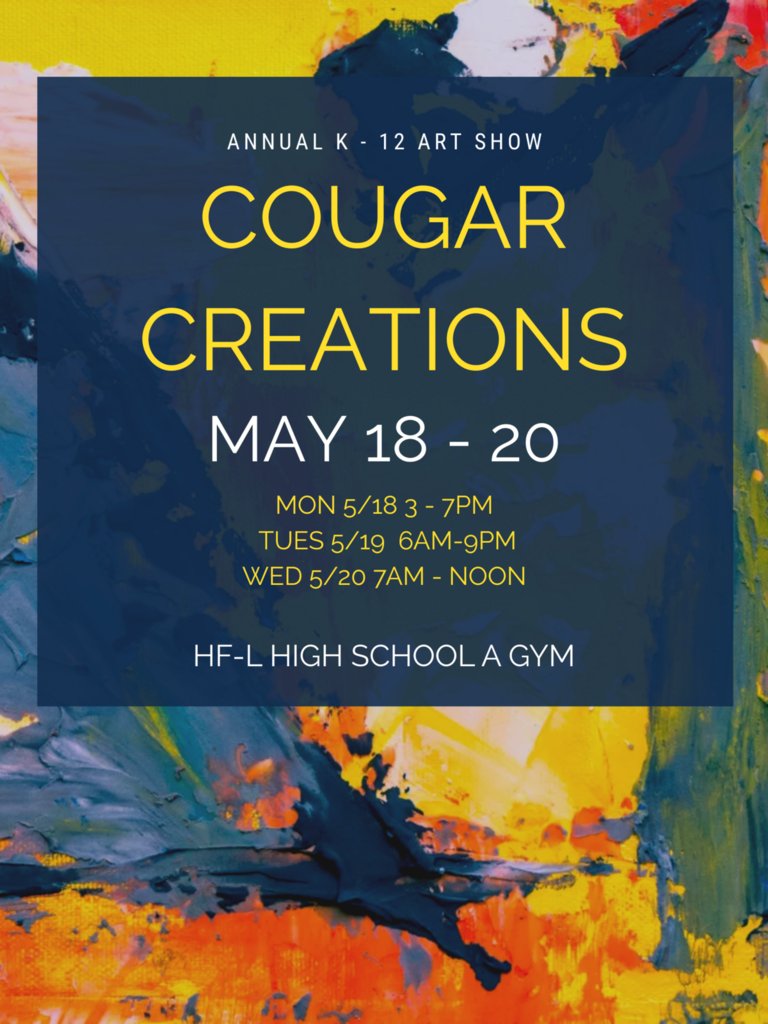 HFLMS's tweet photo. 🎨 Cougar Creations Art Show 🎨
K–12 artwork on display May 18–20 at the HF-L HS A Gym.

Don’t forget—if you’re here to vote on May 19 for the budget vote &amp; BOE election, swing by the art show too! 💛 #WeAreHFL https://t.co/JEwSEdkEiG