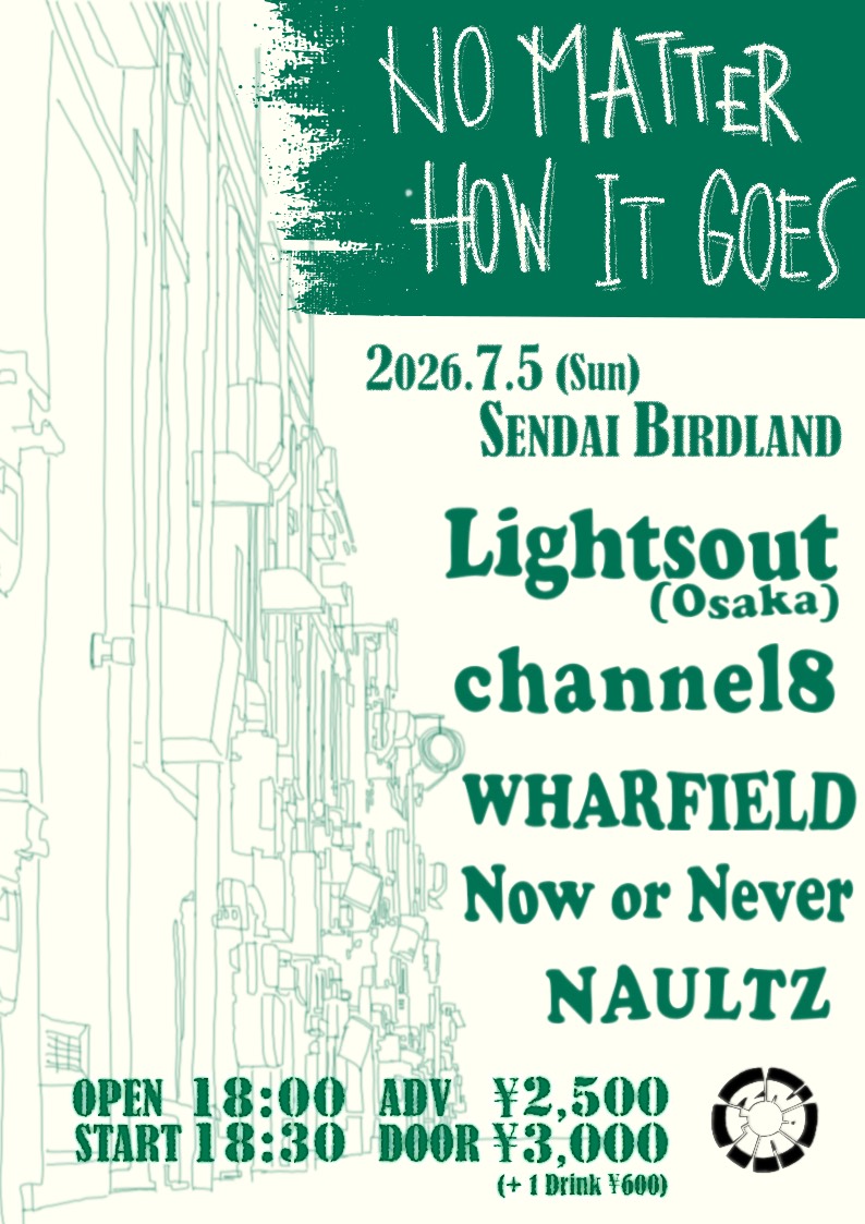 lightsout_jpn's tweet photo. 【NEW SHOW ADD】
2026.7.5(Sun) at.仙台BIRDLAND

NAULTZ (@naultz182 ) pre.
No Matter How It Goes

-act-
channel8
WHARFIELD
Now or Never
NAULTZ
Lightsout

OPEN/START 18:00/18:30
ADV/DOOR ¥2,500/¥3,000(+1D)
🎫
https://t.co/12e6SjHawg https://t.co/DUMGDBHeC5